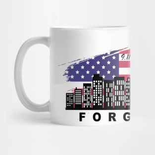 Patriot Day 9.11 Never Forget Mug